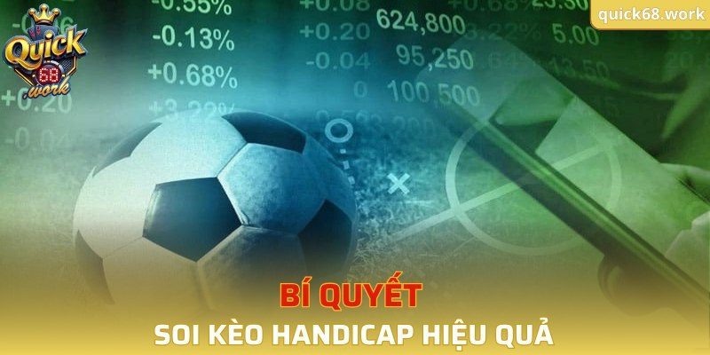 Bí quyết soi kèo handicap hiệu quả