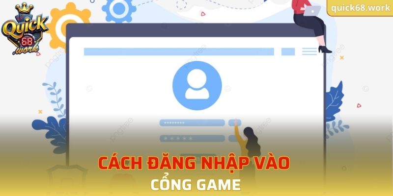 Cách đăng nhập vào cổng game