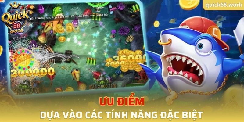 Dựa vào các tính năng đặc biệt