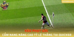 Kèo Phạt Góc QUICK68