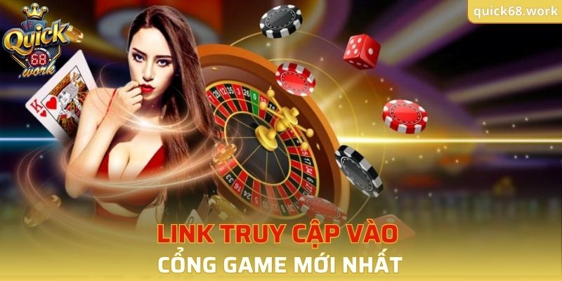 Link truy cập vào cổng game mới nhất